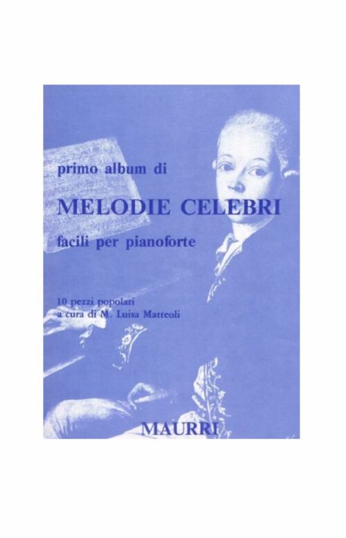 PRIMO ALBUM DI MELODIE CELEBRI facili per pianoforte  MAURRI