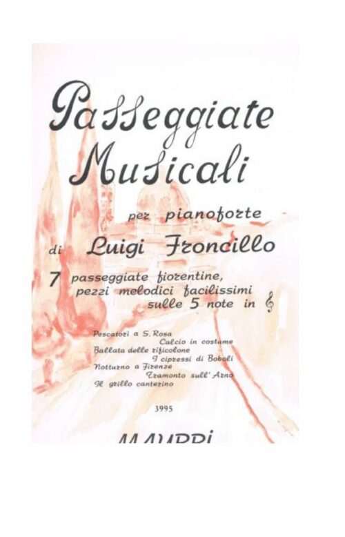 FRONCILLO : PASSEGGIATE MUSICALI pezzi facilissimi sulle 5 note in chiave di violino