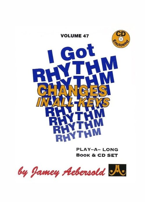 Aebersold I Got Rhythm Vol. 47