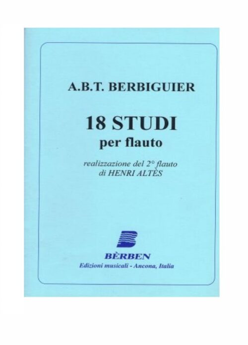 BERBIGUIER : 18 STUDI PER FLAUTO realizzazione del 2° flauto di HALTES EB2771