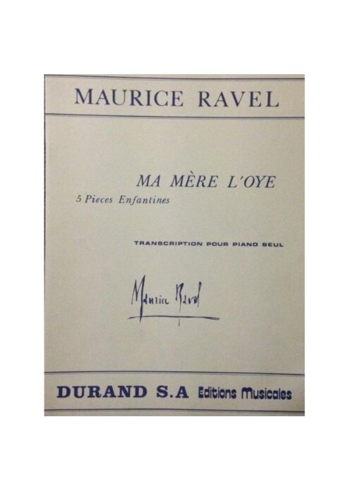 RAVEL : MA MERE L'OYE 5 pezzi per bambini per piano DURAND DF7930