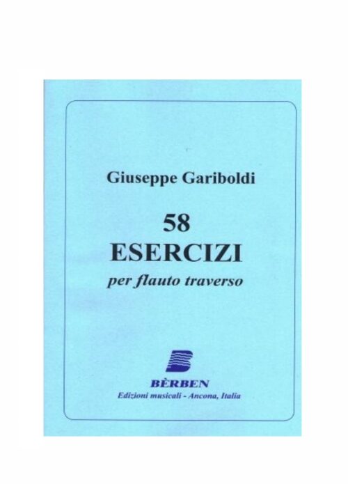 GARIBOLDI : 58 ESERCIZI PER FLAUTO TRAVERSO   BERBEN EB 1841