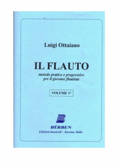 OTTAIANO : IL FLAUTO metodo pratico e progressivo per il giovane flautista VOLUME 1