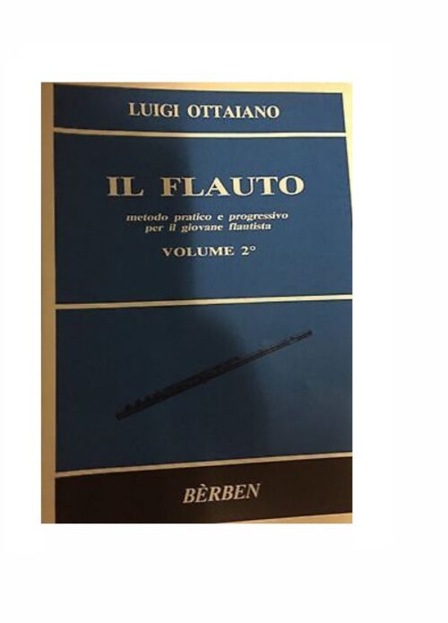 OTTAIANO : IL FLAUTO metodo pratico e progressivo per il giovane flautista VOLUME 2