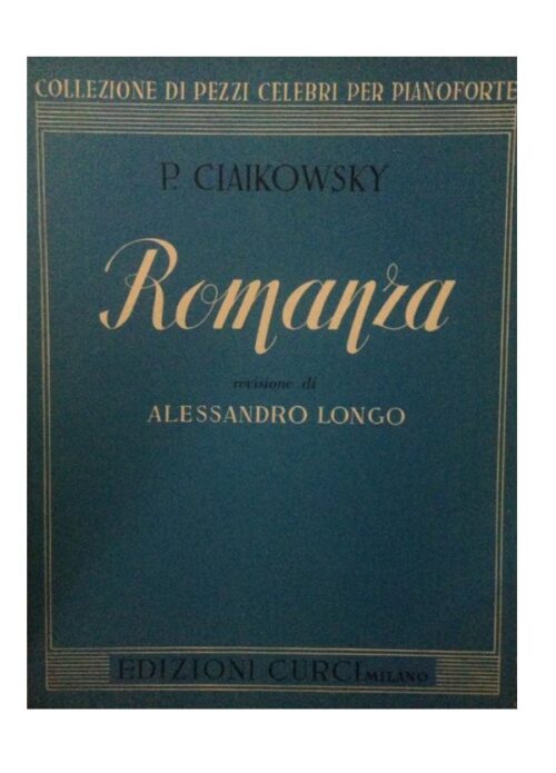 TCHAIKOWSKY : ROMANZA per pianoforte   CURCI EC3235