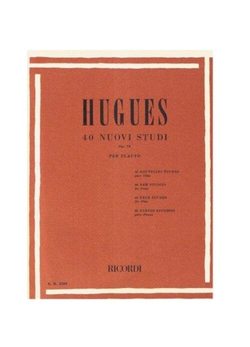 HUGUES : 40 NUOVI STUDI OP.75 PER FLAUTO   RICORDI ER2293