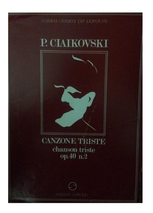 TCHAIKOWSKY : CANZONE TRISTE OP.40 N.2 SOLEADO EDIZIONI