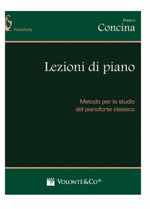 CONCINA : LEZIONI DI PIANO metodo per lo studio del pianoforte classico VOLONTE' MB415