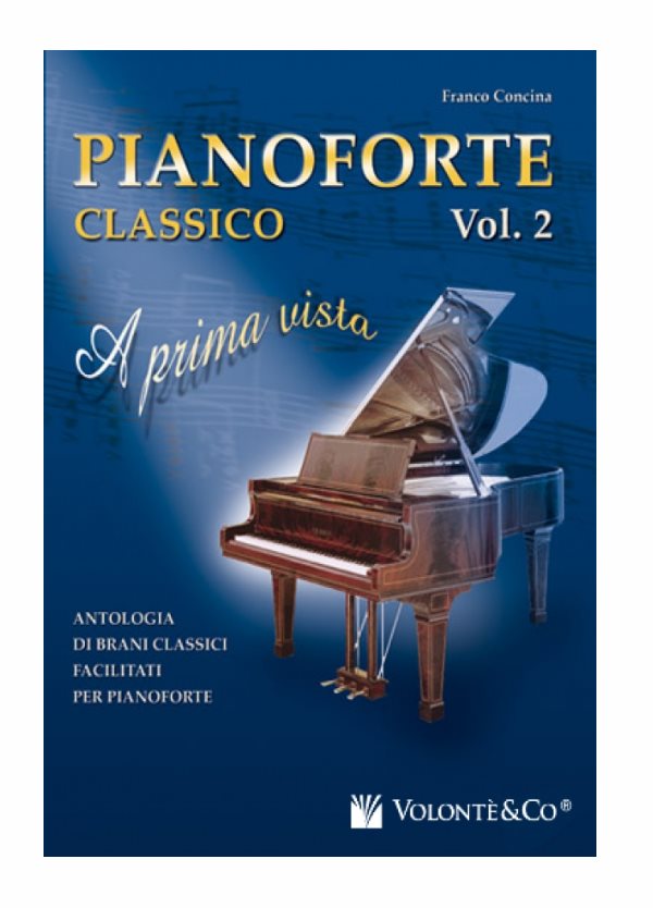 CONCINA : PIANOFORTE A PRIMA VISTA VOL.2 antologia di brani classici VOLONTE' MB417