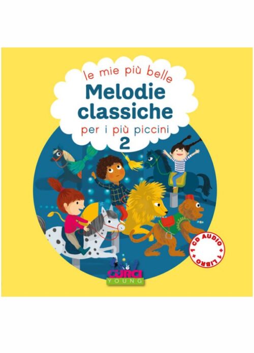 AA.VV. Le mie più belle melodie classiche per i più piccini 2 ED. CURCI EC 11906