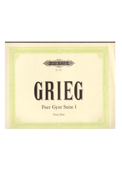 GRIEG : PEER GYNT SUITE 1 OP.46 PER DUE PIANI PETERS