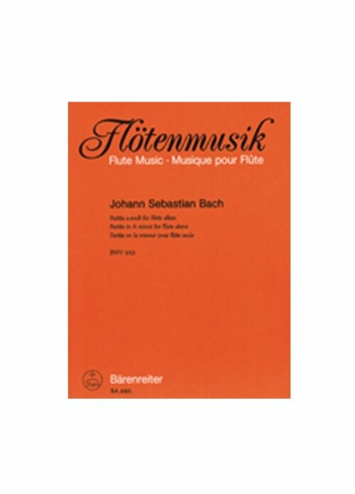 BACH : FLOTENMUSIK partita in la minore per flauto  BARENREITER  BA4401