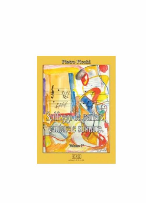 Pietro Picchi Solfeggi da Parlare Cantare e Suonare Vol. 1 Ed. Sedam ES 1066