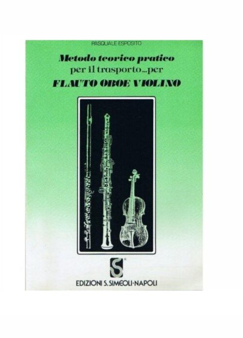 ESPOSITO : METODO TEORICO PRATICO PER IL TRASPORTO per flauto oboe violino