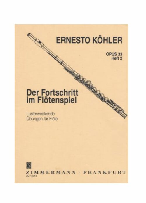 KOHLER : :Der fortschritt im flotenspiel Op.33  fascicolo 2  ZIMMERMANN ZM10910
