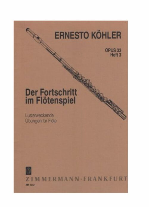 KOHLER : Der fortschritt im flotenspiel Op.33 fascicolo 3  ZIMMERMANN ZM12420