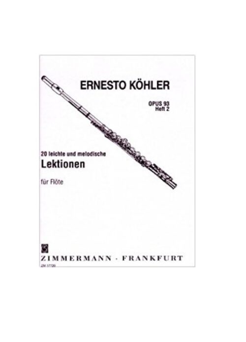 KOHLER : 20 LEZIONI FACILI E MELODICHE OP.93 fascicolo 2 per flauto ZIMMERMANN ZM17720