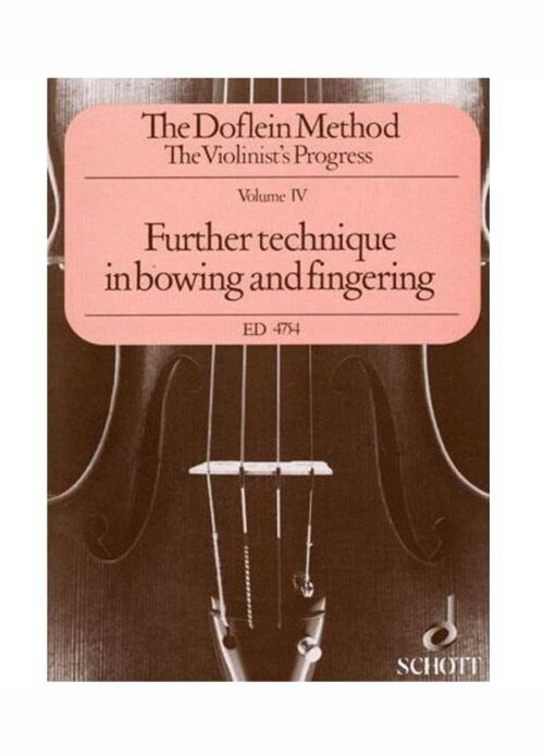 DOFLEIN : METODO PER VIOLINO VOL.4 la tecnica dell'arco e la diteggiatura SCHOTT ED4754