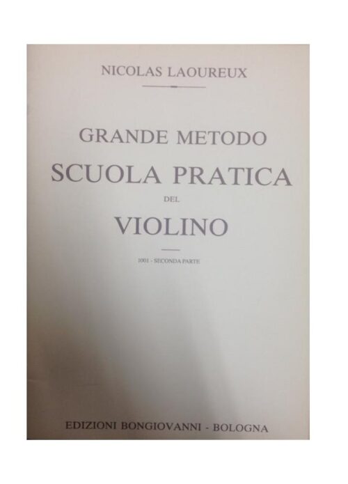 LAOUREUX : GRAN METODO SCUOLA PRATICA DEL VIOLINO PARTE SECONDA