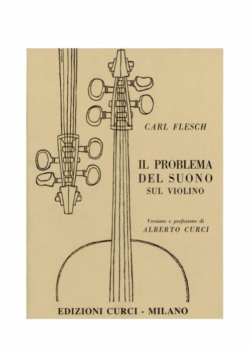 FLESCH : IL PROBLEMA DEL SUONO SUL VIOLINO CURCI  EC1000