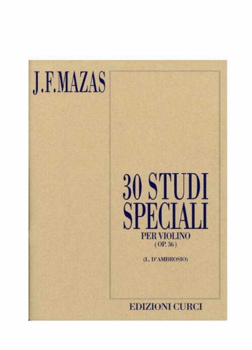MAZAS : 30 STUDI SPECIALI OP.36 per violino   CURCI EC5501