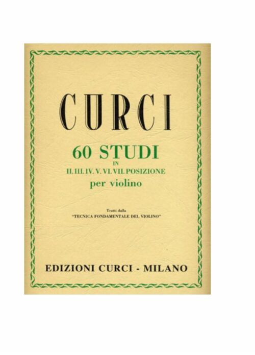CURCI : 60 STUDI IN II III IV V VI VII POSIZIONE PER VIOLINO    CURCI EC7566