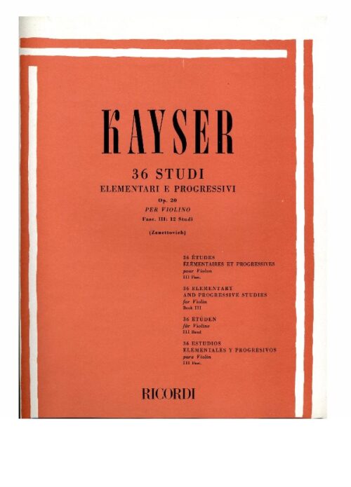 KAYSER : 36 STUDI ELEMENTARI E PROGRESSIVI OP.20 per violino fas.3 12 studi ER 2684