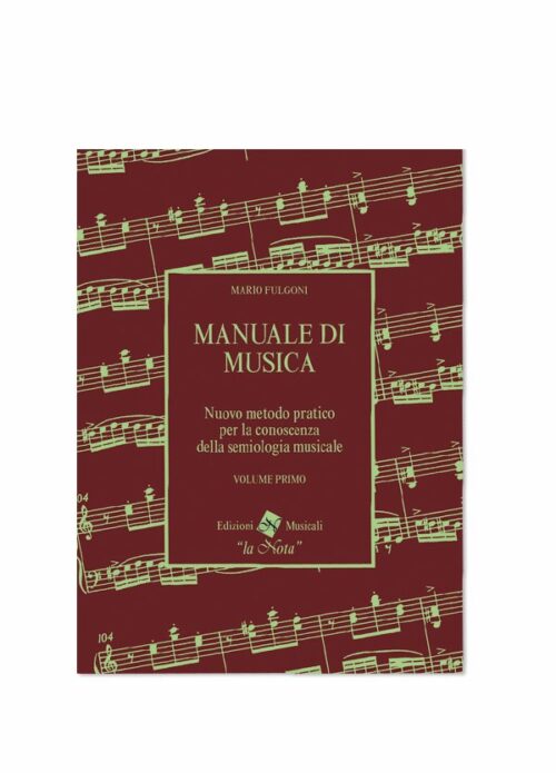 FULGONI : MANUALE DI MUSICA VOLUME 1     LA NOTA LN1010
