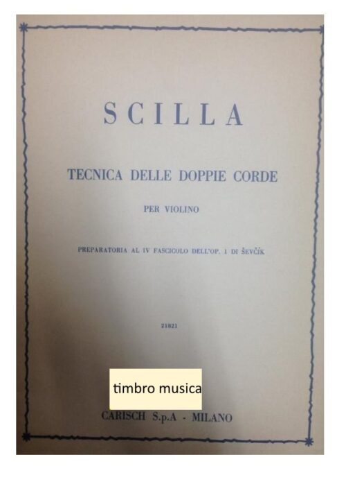 SCILLA : TECNICA DELLE DOPPIE CORDE PER VIOLINO    CARISCH MK1762