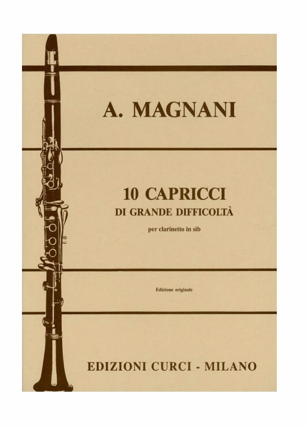 MAGNANI : 10 CAPRICCI DI GRANDE DIFFICOLTA' per clarinetto CURCI EC10769