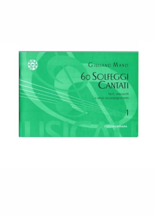 MANZI : 60 SOLFEGGI CANTATI FASCICOLO 1   CARRARA CR3505