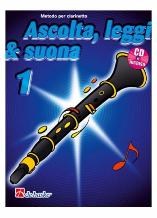 AA.VV. : ASCOLTA LEGGI & SUONA IL CLARINETTO VOL.1 DE HASKE DHP1002214