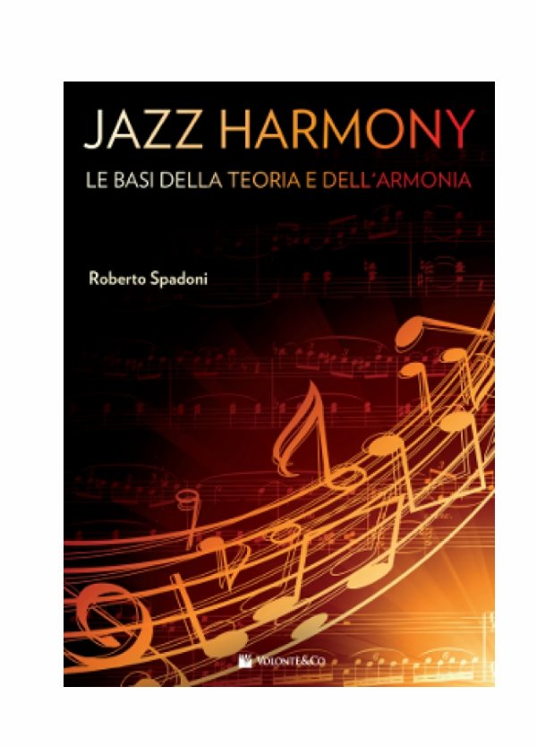 Spadoni Jazz Harmony Le Basi Della Teoria e Dell'armonia Ed. Volonte' Mb354