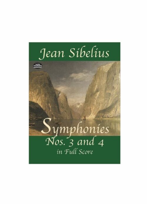 Jean Sibelius Symphonies Nos. 3 and 4 in Full Score Ed. Dover