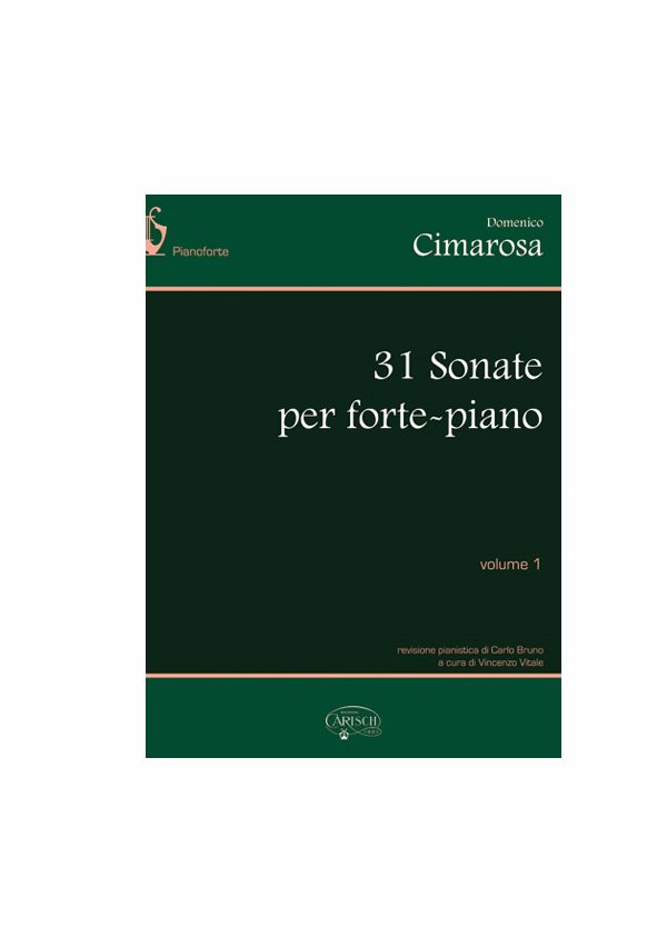 Domenico Cimarosa 31 Sonate per Forte-Piano Volume I Ed. Carisch Mk573