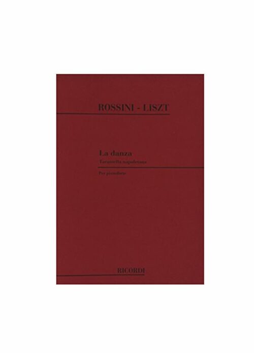 LISZT : LA DANZA TARANTELLA NAPOLETANA per pianoforte RICORDI 128321