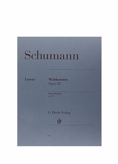 SCHUMANN : Waldszenen Op 82 per pianoforte  HENLE VERLAG HV83