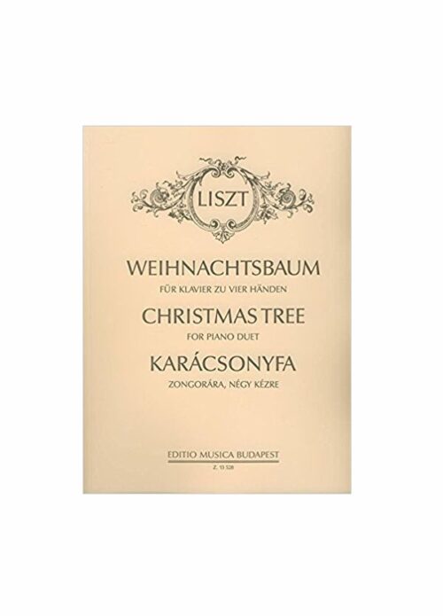 LISZT : WEIHNACHTSBAUM ( CHRISTMAS TREE ) pianoforte a 4 mani