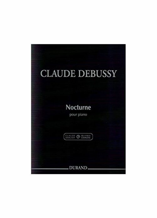DEBUSSY : NOCTURNE per pianoforte  DURAND DD15452