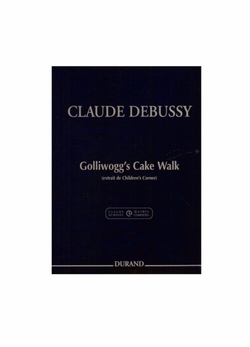 DEBUSSY : GOLLIWOGG'S CAKE WALK per pianoforte   DURAND DD15618