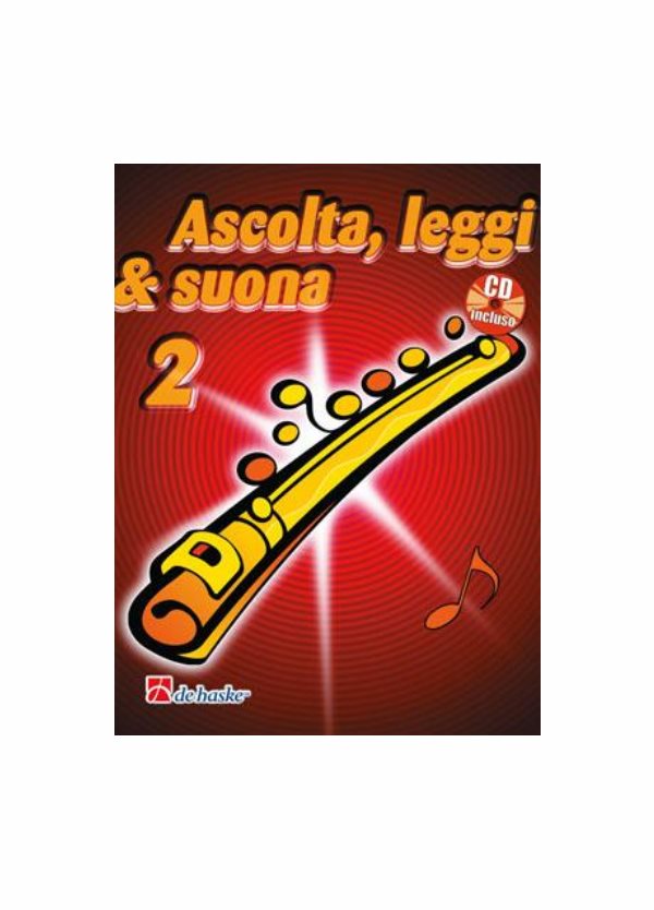 AA.VV. Ascolta, Leggi & Suona 2 flauto traverso De Haske