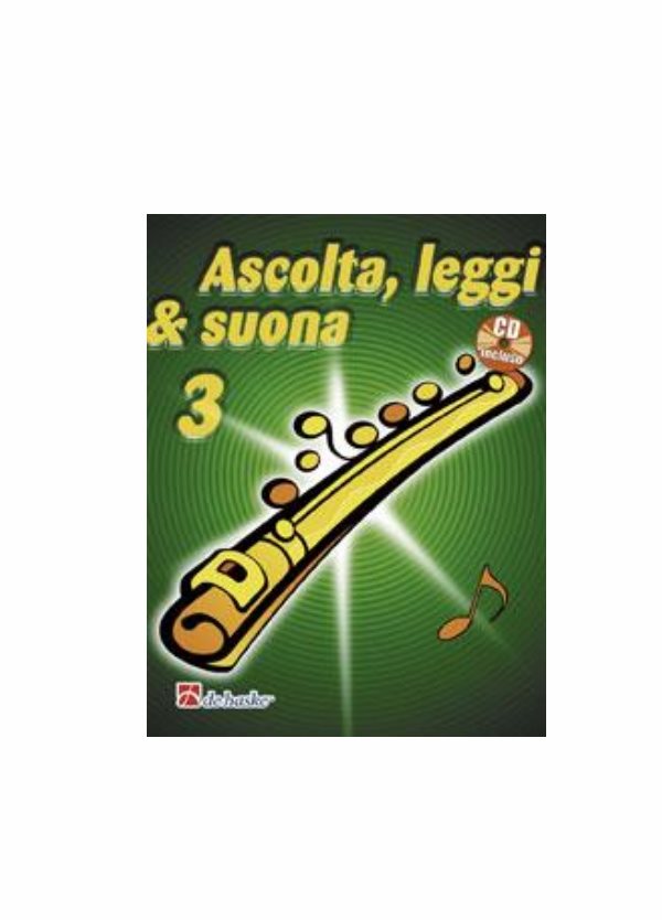 AA.VV. Ascolta, Leggi & Suona 3 flauto traverso De Haske