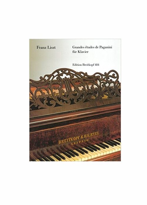 FRANZ LISZT : Grandes etudes de Paganini per pianoforte  BREITKOPF