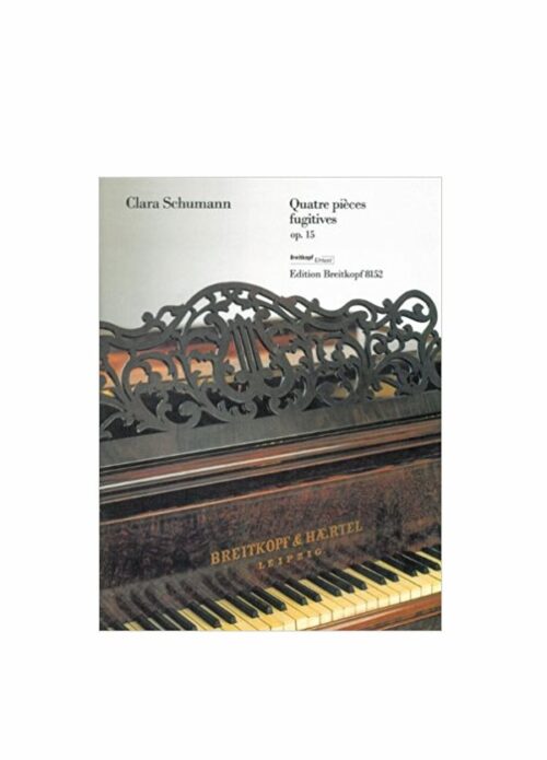 Schumann : Quatre Pièces Fugitives op. 15 für Klavier - Breitkopf Urtext (EB 8152)