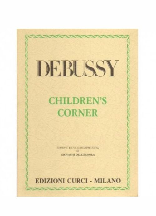 DEBUSSY : CHILDREN'S CORNER per pianoforte  CURCI EC10254