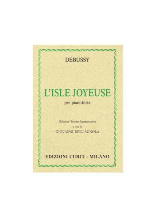 DEBUSSY : L'ISLE JOYEUSE per pianoforte  CURCI EC10256