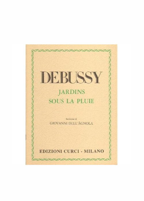 DEBUSSY : JARDINS SOUS LA PLUIE per pianoforte  CURCI EC10419
