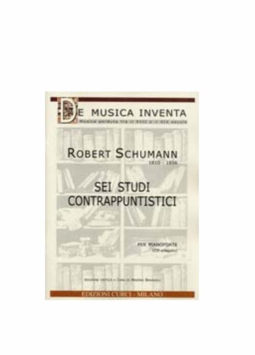 Schumann : sei studi contrappuntistici per pianoforte con CD
