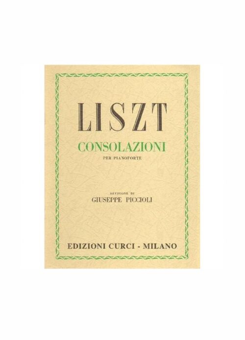 LISZT : CONSOLAZIONI per pianoforte CURCI EC4037