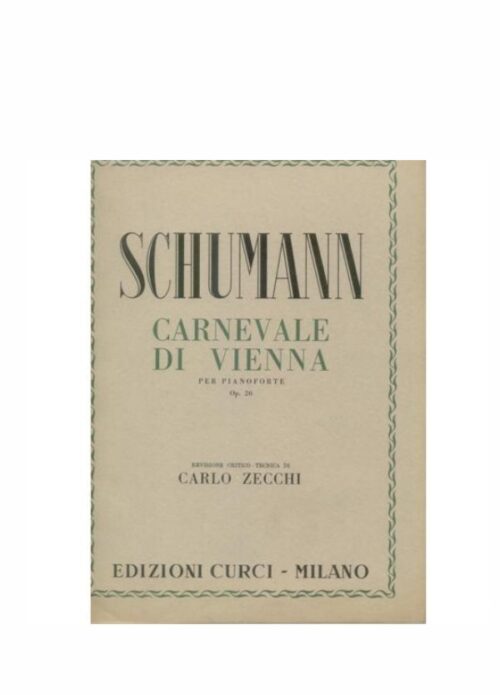 SCHUMANN : CARNEVALE DI VIENNA OP.26  CURCI EC5919